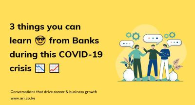 3 Things you can learn from banks during this COVID-19 crisis